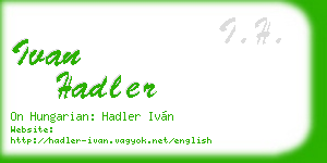 ivan hadler business card